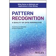 Pattern Recognition A Quality of Data Perspective