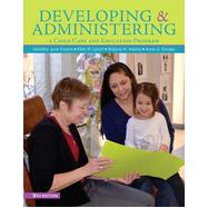 Developing and Administering a Child Care and Education Program, 9th Edition