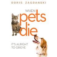 When Pets Die It's Alright to Grieve