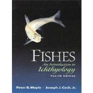 Fishes : An Introduction to Ichthyology