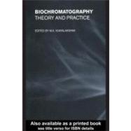 Biochromatography: Theory and Practice,9780203302828