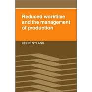 Reduced Worktime And the Management of Production