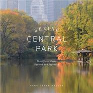 Seeing Central Park The Official Guide Updated and Expanded