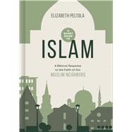 A Short Guide to Islam A Biblical Response to the Faith of our Muslim Neighbors