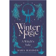 Winter Magic  A Witch’s Yule