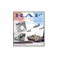 Raf in Action 1939-1945: Images from Gun Cameras and War Artists