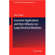 Converter Applications and their Influence on Large Electrical Machines