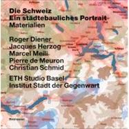 Die Schweiz - Ein Stadtebauliches Portrait: Bd. 1: Einfa1/4hrung; Bd. 2: Grenzen, Gemeinden - Eine Kurze Geschichte Des Territoriums; Bd. 3: Materiali