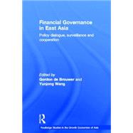 Financial Governance in East Asia: Policy Dialogue, Surveillance and Cooperation