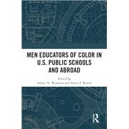 Men Educators of Color in U.S. Public Schools and Abroad