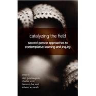 Catalyzing the Field