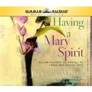 Having a Mary Spirit