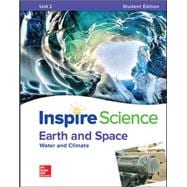 Inspire Science: Earth & Space Write-In Student Edition Unit 2
