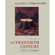 Classics of Philosophy  Volume III: The Twentieth Century
