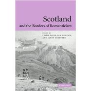 Scotland and the Borders of Romanticism