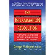 The Inflammation Revolution: A Natural Solution for Arthritis, Asthma & Other Inflammatory Disorders,9780757002830