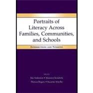 Portraits of Literacy Across Families, Communities, and Schools; Intersections and Tensions