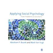 Applying Social Psychology : From Problems to Solutions