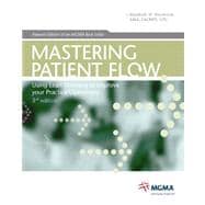 Mastering Patient Flow : Using Lean Thinking to Improve Your Practice Operations,9781568292830