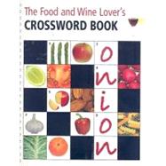 Food and Wine Lover's Crossword Book