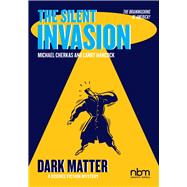 The Silent Invasion, Dark Matter