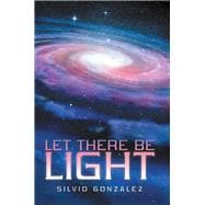 Let There Be Light