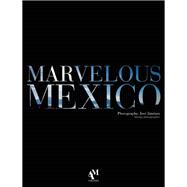 Marvelous Mexico Photographs by José Jiménez