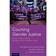 Courting Gender Justice Russia, Turkey, and the European Court of Human Rights