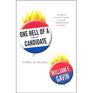 One Hell of a Candidate : A Novel of Politics