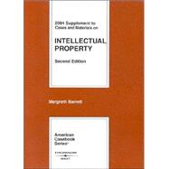 2004 Supplement To  Cases And Materials On Intellectual Property