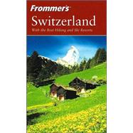 Frommer's<sup>®</sup> Switzerland: With the Best Hiking & Ski Resorts, 11th Edition