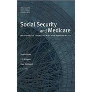 Social Security and Medicare Individual vs. Collective Risk and Responsibility
