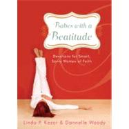 Babes with a Beatitude Devotions for Smart, Savvy Women of Faith