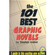 101 Best Graphic Novels : A Guide to This Exciting New Medium