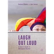 Laugh out Loud: A User’s Guide to Workplace Humor
