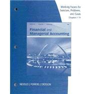 Working Papers, Chapters 1-14 for Needles/Powers/Crosson's Financial and Managerial Accounting