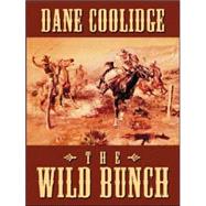 The Wild Bunch: A Western Story