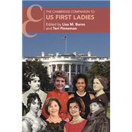 The Cambridge Companion to US First Ladies