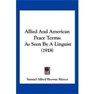 Allied and American Peace Terms : As Seen by A Linguist (1918)