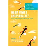 Media Power and Plurality From Hyperlocal to High-Level Policy