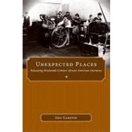 Unexpected Places: Relocating Nineteenth-Century African American Literature