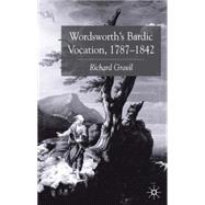 Wordsworth's Bardic Vocation, 1787-1842