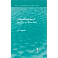 United Kingdom? (Routledge Revivals): Class, Race and Gender since the War