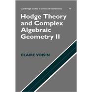 Hodge Theory and Complex Algebraic Geometry II