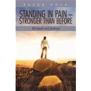 Standing in Pain - Stronger Than Before: Betrayals and Jealousy