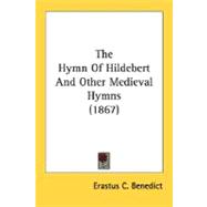 The Hymn Of Hildebert And Other Medieval Hymns