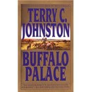 Buffalo Palace A Novel
