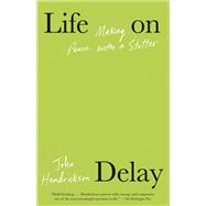 Life on Delay Making Peace with a Stutter book cover, ISBN 9780593312834