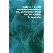 U.S. Containment Policy and the Conflict in Indochina
