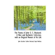 The Poems of John G. C. Brainard: A New and Authentic Collection, With an Original Memoir of His Lif